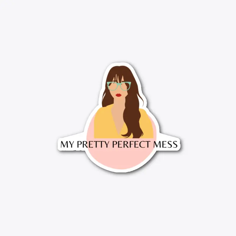 My Pretty Perfect Mess Sticker