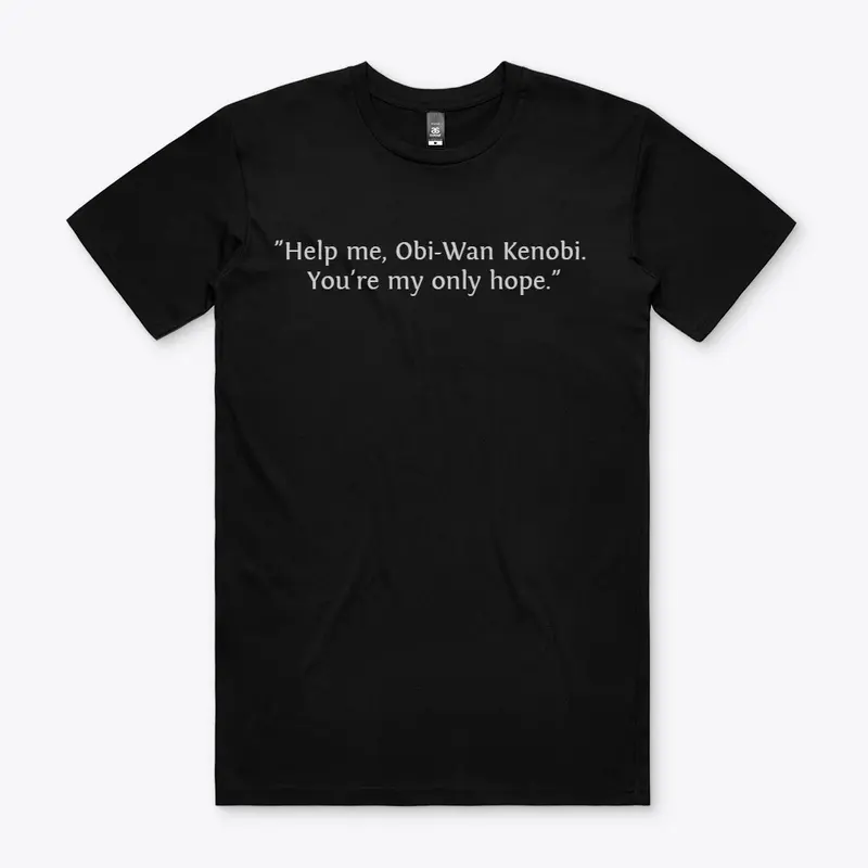 "You're My Only Hope" t-shirt 